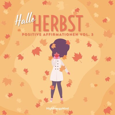 Hallo Herbst - Positive Affirmationen Vol. 3