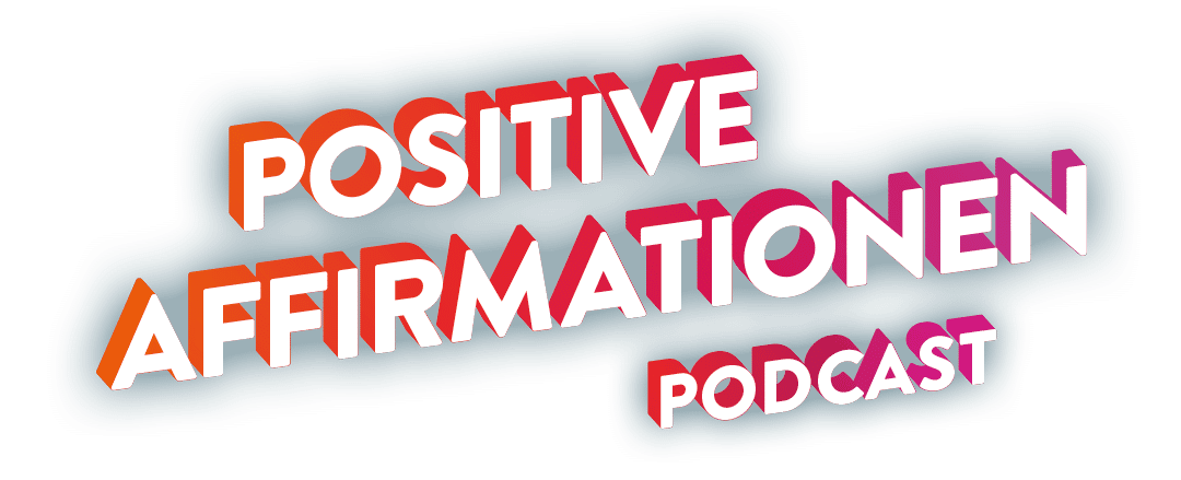 Positive Affirmationen Podcast von High Energy Mind